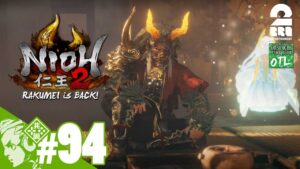 #94【仁王の夢路】おついちの「仁王2(PS5版)：完結編」【戦国×妖怪×死にゲー】