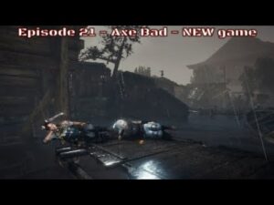 Axe Bad | NEW GAME Playthrough | Episode 21 | Nioh 2 仁王2