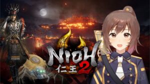 【仁王２】のんびり実況#74 参加型 5週目 薄明篇　新人Vtuberは1人じゃ進めねぇ…