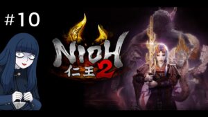 #10【仁王2】最後で最初の物語　DLC第三弾 太初の侍秘史【VOICEVOX】